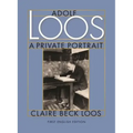 Adolf Loos a Private Portrait