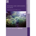 Rooted and Grounded in Love: Holy Communion for the Whole Creation