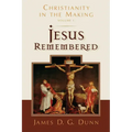 Jesus Remembered: Christianity in the Making, Volume 1