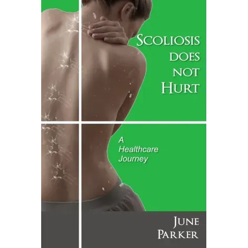 Scoliosis Does Not Hurt: A healthcare journey