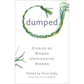 Dumped: Stories of Women Unfriending Women