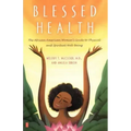 Blessed Health: The African-American Woman's Guide to Physical and Spiritual Well-Being
