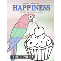 LARGE PRINT Coloring books for adults relaxation HAPPINESS: Simple coloring book for adults HAPPINESS
