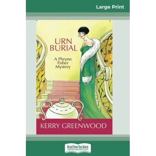 Urn Burial: A Phryne Fisher Mystery (16pt Large Print Edition)
