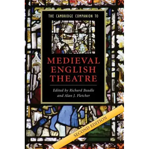 The Cambridge Companion to Medieval English Theatre