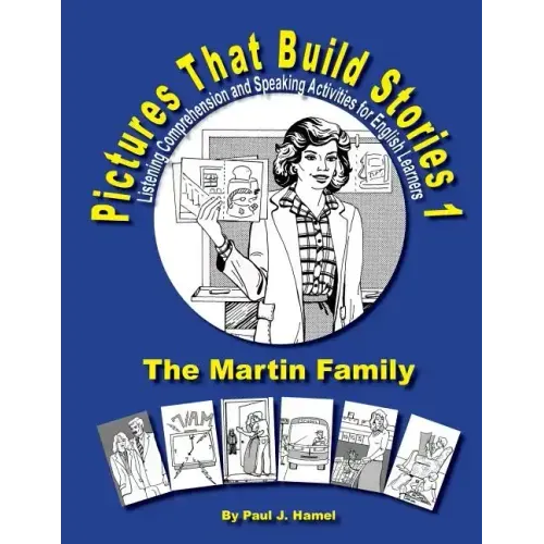 Pictures That Build Stories 1: Listening Comprehension and Speaking Activities for English Learners