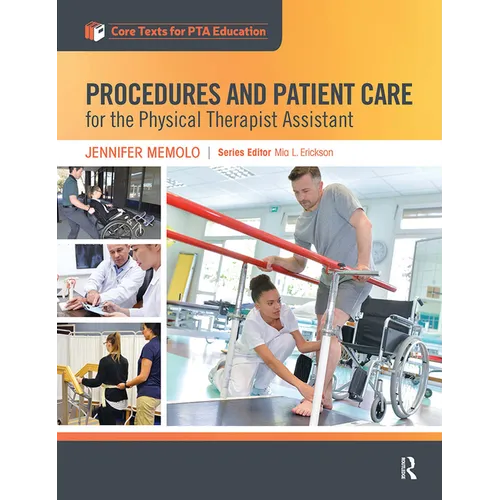 Procedures and Patient Care for the Physical Therapist Assistant