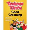 Trainer Tim's Good Grooming