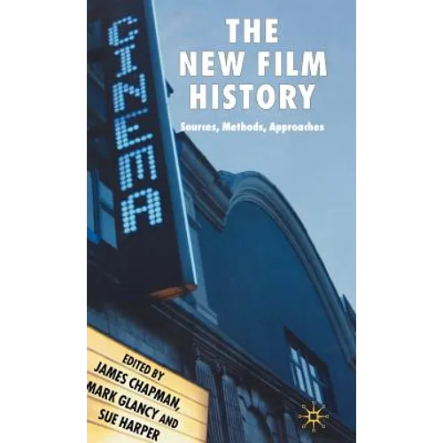 The New Film History: Sources, Methods, Approaches