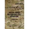 ATTP 3-18.11 Special Forces Military Free-Fall Operations: October 2011