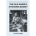 The Old Nurse's Stocking-Basket