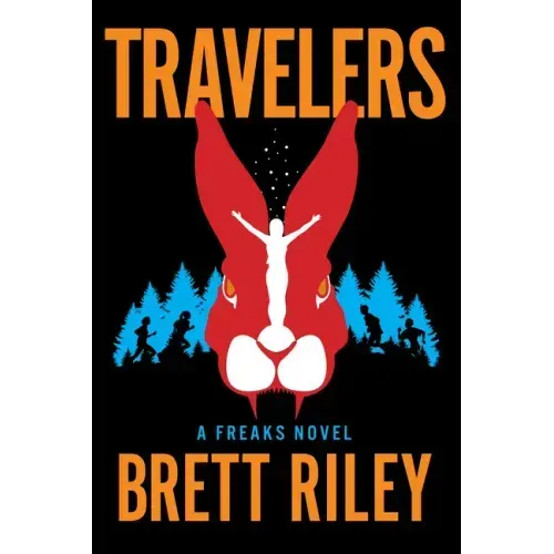 Travelers: A Freaks Novel