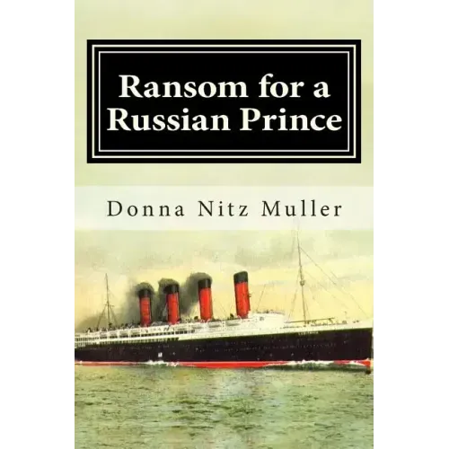 Ransom for A Russian Prince: Lusitania Series Book One