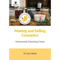 Making and Selling Cosmetics: Honeycomb Cleansing Cream