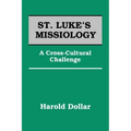 St. Luke's Missiology: A Cross-Cultural Challenge