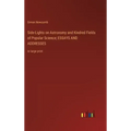 Side-Lights on Astronomy and Kindred Fields of Popular Science; ESSAYS AND ADDRESSES: in large print
