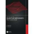 Quantum Mechanics I: The Fundamentals