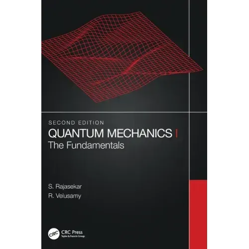Quantum Mechanics I: The Fundamentals