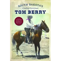 South Dakota's Cowboy Governor Tom Berry: Leadership During the Depression