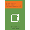 Yale University Publications in Anthropology, No. 1-7