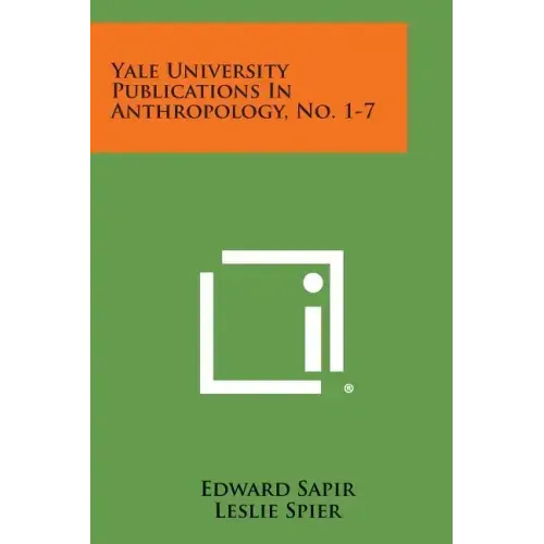 Yale University Publications in Anthropology, No. 1-7