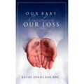 Our Baby, Our Love, Our Loss