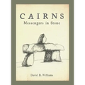Cairns: Messengers in Stone