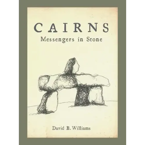 Cairns: Messengers in Stone