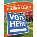 The Debate about the Electoral College