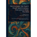 The Station; The Party Fight And Funeral; The Lough Derg Pilgrim