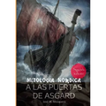 A las Puertas de Asgard - Mitología Nórdica.