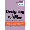 Designing the Sermon: Order and Movement in Preaching (Abingdon Preacher's Library Series)