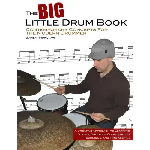 The Big Little Drum Book: Contemporary Concepts For The Modern Drummer