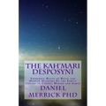 The Kah'Mari Desposyni: Sephardic Roots of Royal and Spanish Diaspora Of the Family lineage of Christ, Merari and Aaron
