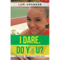 I Dare. Do You?: Wisdom of an 8-Year-Old