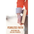 Fearless Faith: Devotions for College Students