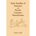 Early Families of Somerset and Fayette Counties, Pennsylvania