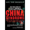 China Syndrome: The True Story of the 21st Century's First Great Epidemic