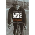 Iron Mac: The Legend of Roughhouse Cyclist Reggie McNamara