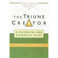 The Triune Creator: A Historical and Systematic Study