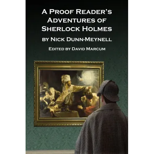 A Proof Reader's Adventures of Sherlock Holmes