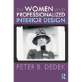 The Women Who Professionalized Interior Design