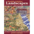 Beautifully Embellished Landscapes: 125 Tips & Techniques to Create Stunning Quilts - Print-On-Demand Edition