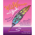 Wild Women and Books: Bibliophiles, Bluestockings & Prolific Pens (Gift for Women, Feminist Book, Stories of Female Authors and Famous Women in Histor