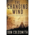 The Changing Wind: A Classic Western Novel