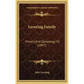Levering Family: History And Genealogy V2 (1897)