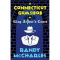 A Connecticut Gumshoe in King Arthur's Court