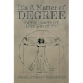 It's a Matter of Degree: Poetry about Life, Love and 'Stuff'
