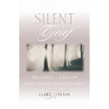 Silent Grief: Miscarriage-Finding Your Way Through the Darkness
