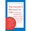 The Owner's Manual to Life: Simple Strategies to Worry Less and Enjoy Life More